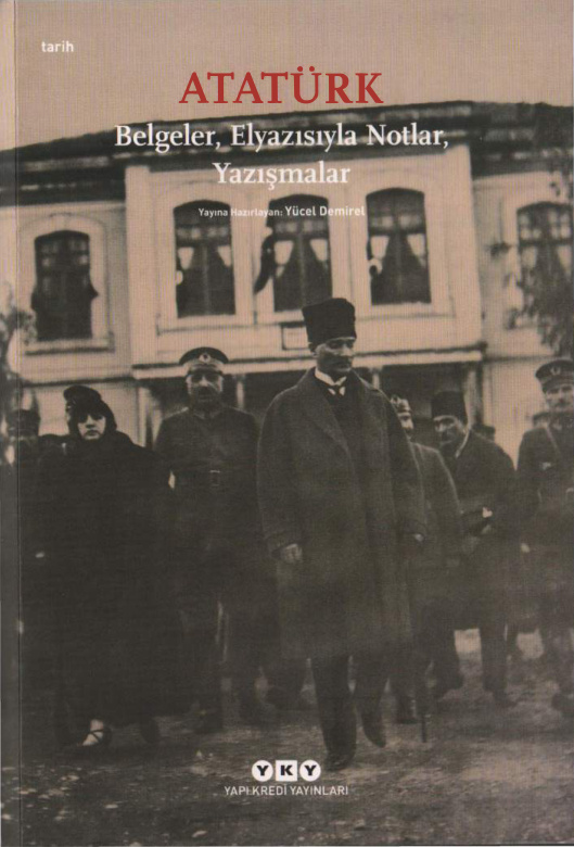 Atatürk: Belgeler, Elyazısıyla Notlar, Yazışmalar PDF İndir – Yücel Demirel