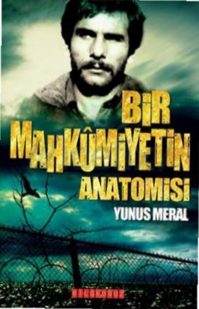 Bir Mahkumiyetin Anatomisi PDF İndir – Yunus Meral