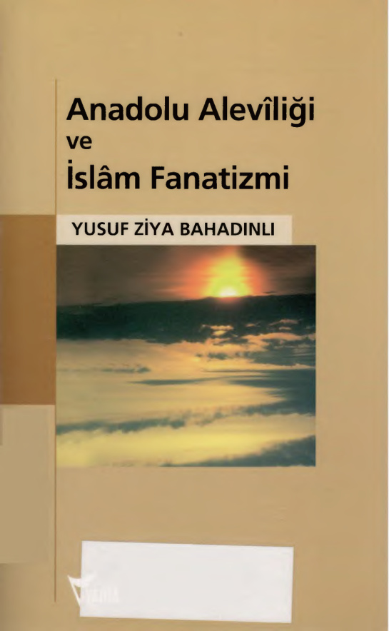 Anadolu Aleviliği ve İslam Fanatizmi PDF İndir – Yusuf Ziya Bahadınlı
