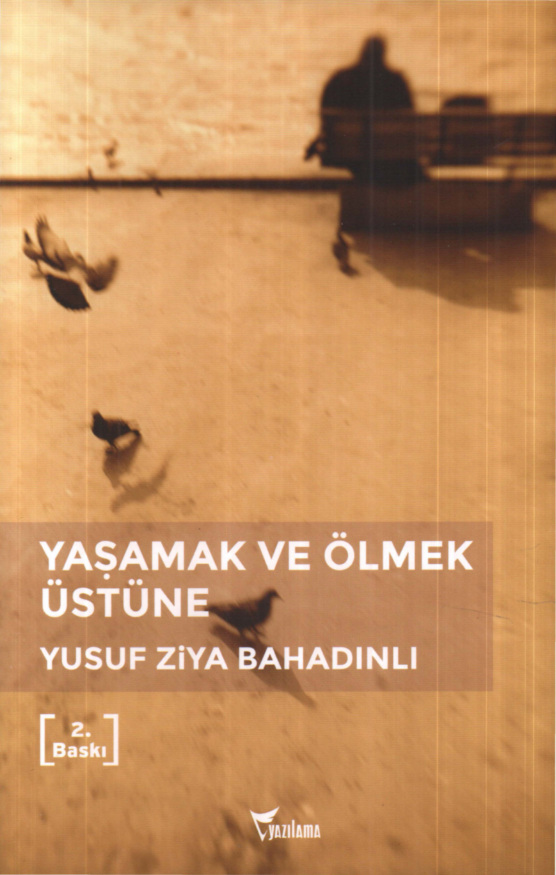 Yaşamak ve Ölmek Üstüne PDF İndir – Yusuf Ziya Bahadınlı