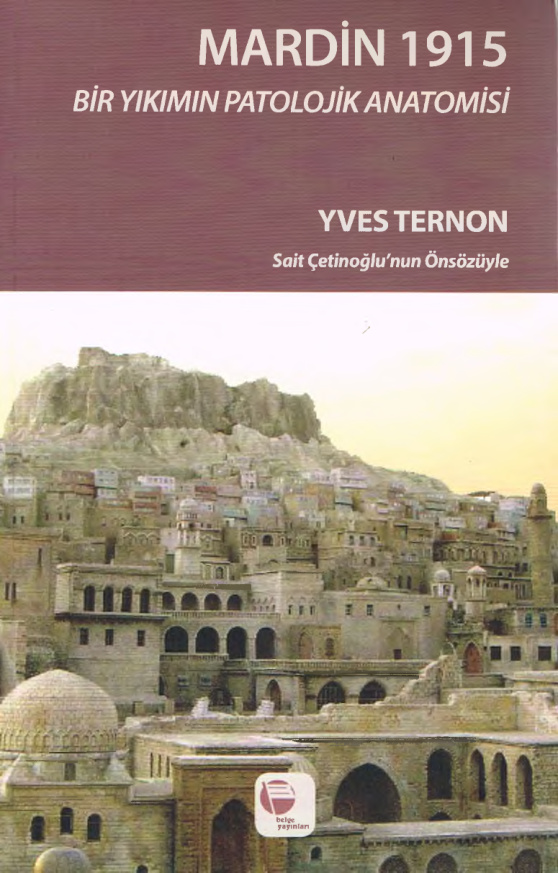 Mardin 1915 Bir Yıkımın Patolojik Anatomisi PDF İndir – Yves Ternon