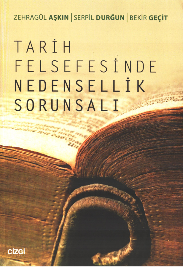 Tarih Felsefesinde Nedensellik Sorunsalı PDF İndir – Zehragül Aşkın, Serpil Durğun, Bekir Geçit