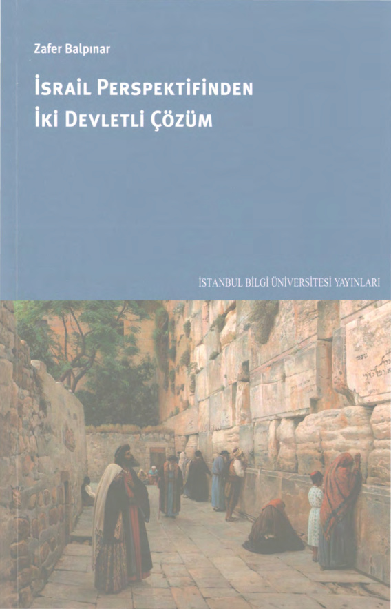 İsrail Perspektifinden İki Devletli Çözüm PDF İndir – Zafer Balpınar