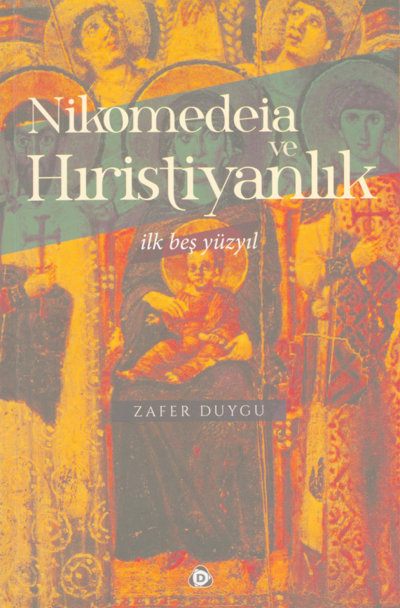 Nikomedia (İzmit) ve Hıristiyanlık PDF İndir – Zafer Duygu