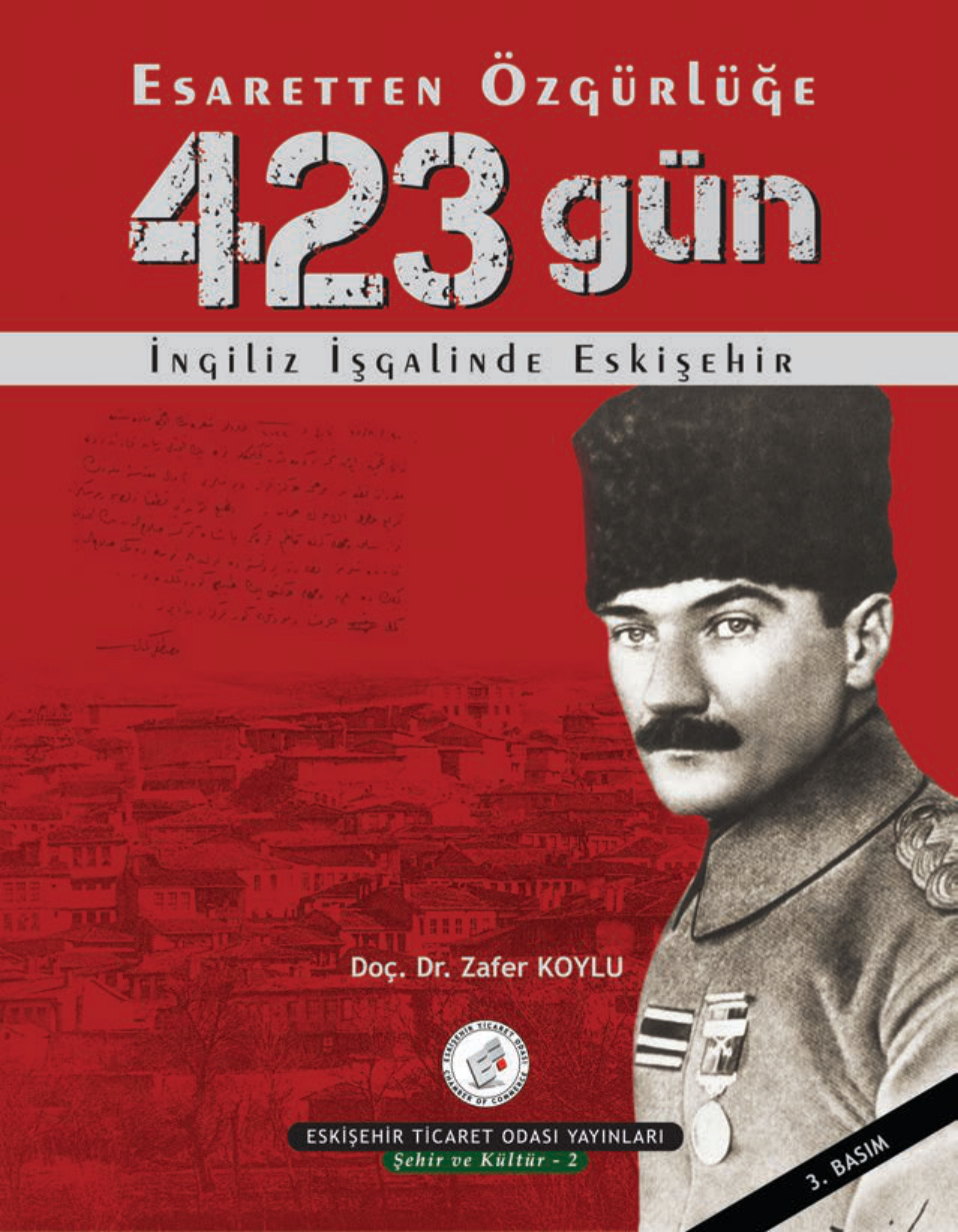 Esaretten Özgürlüğe 423 Gün (İngiliz İşgalinde Eskişehir) PDF İndir – Zafer Köylü