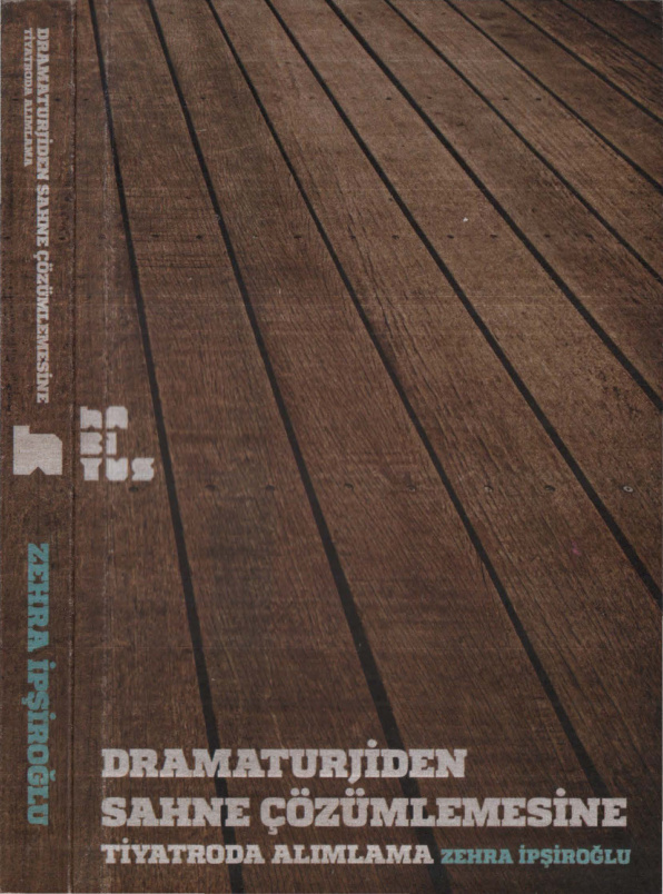 Dramaturjiden Sahne Çözümlemesine Tiyatroda Alımlama PDF İndir – Zehra İpşiroğlu