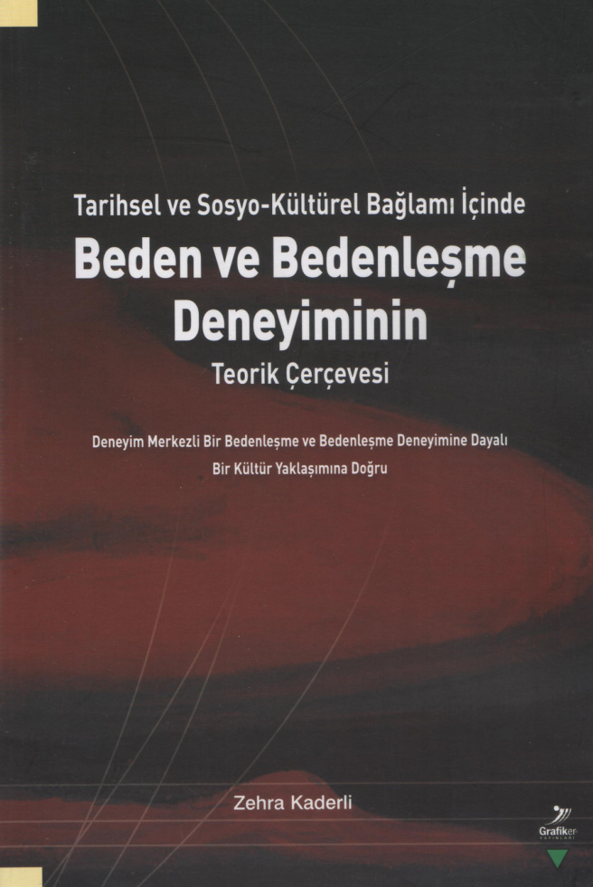 Beden ve Bedenleşme Deneyiminin Teorik Çerçevesi PDF İndir – Zehra Kaderli