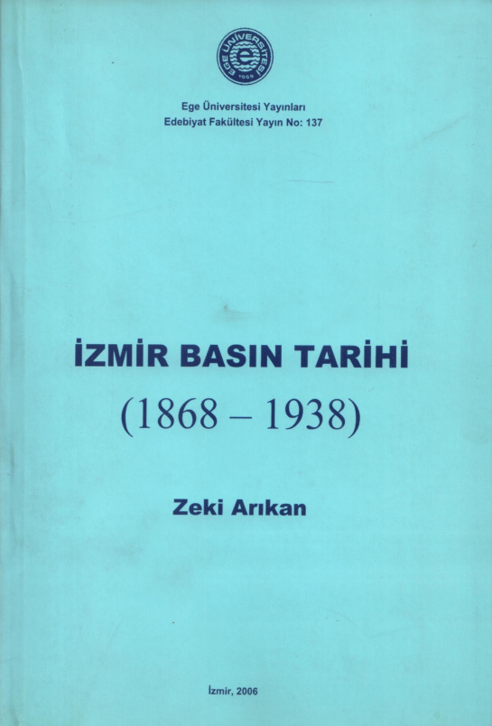 İzmir Basın Tarihi 1868-1938 PDF İndir – Zeki Arıkan