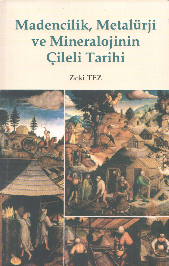 Madencilik Metalürji ve Mineralojinin Çileli Tarihi PDF İndir – Zeki Tez