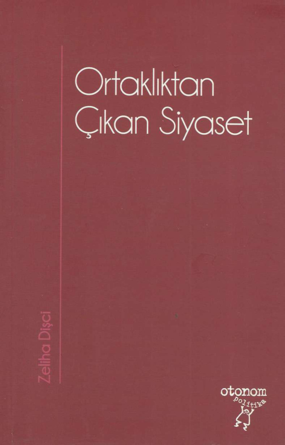 Ortaklıktan Çıkan Siyaset PDF İndir – Zeliha Dişçi