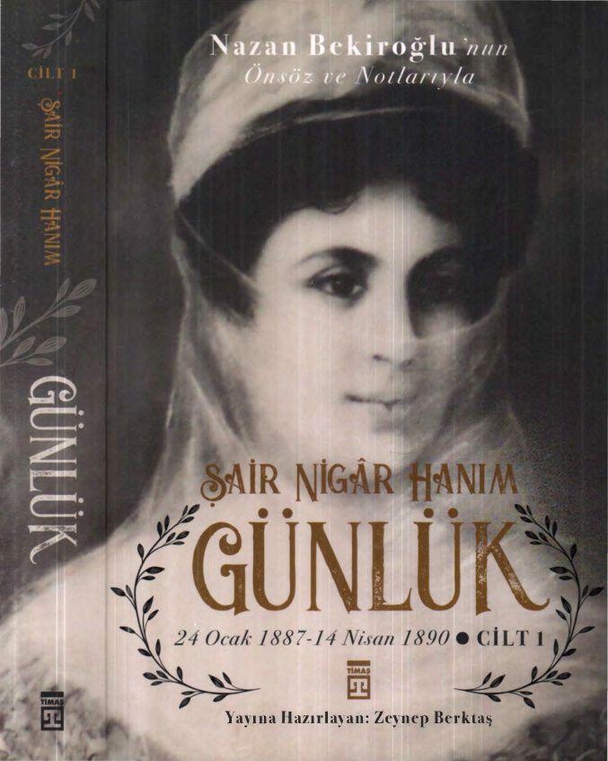 Şair Nigar Hanım Günlük (1887-1890) Cilt I PDF İndir – Zeynep Berktaş