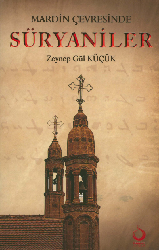 Mardin Çevresinde Süryaniler PDF İndir – Zeynep Gül Küçük