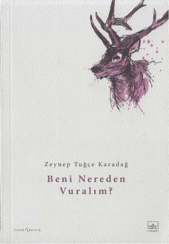 Zeynep Tuğçe Karadağ Beni Nereden Vuralım İthaki Yayınları Kitap Kapağı