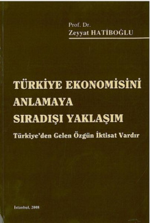 Türkiye Ekonomisini Anlamaya Sıradışı Yaklaşım PDF İndir – Zeyyat Hatipoğlu