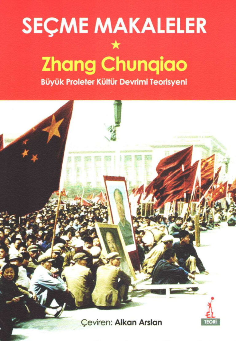Seçme Makaleler PDF İndir - Zhang Chunqiao 7 Zhang Chunqiao Seçme Makaleler El Yayınları Kitap Kapağı