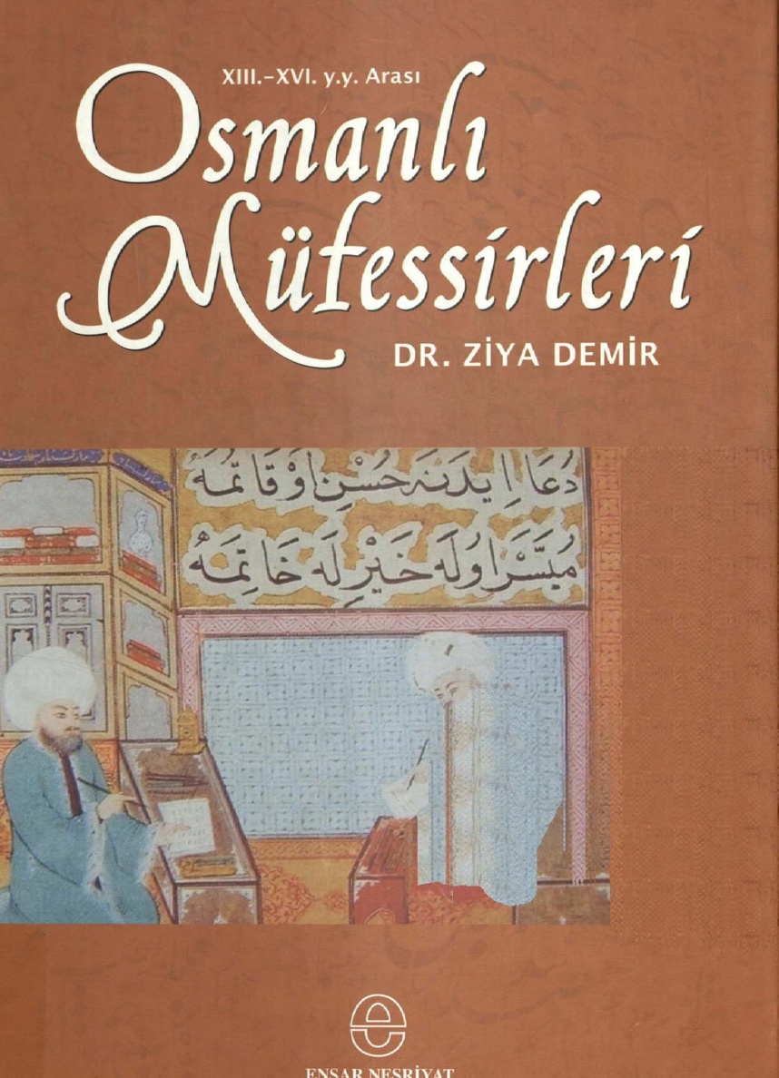 Osmanlı Müfessirleri Tefsir Çalışmaları PDF İndir – Ziya Demir