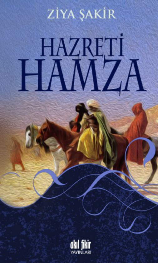 Hazreti Hamza PDF İndir – Ziya Şakir