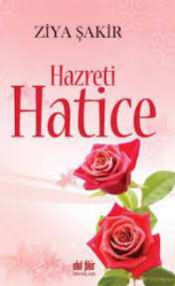 Hazreti Hatice PDF İndir – Ziya Şakir