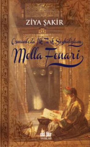 Osmanlı’da İlk Şeyhülislam Molla Fenâri PDF İndir – Ziya Şakir