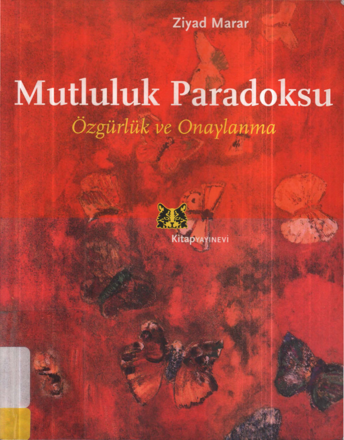 Mutluluk Paradoksu: Özgürlük ve Onaylanma PDF İndir – Ziyad Marar