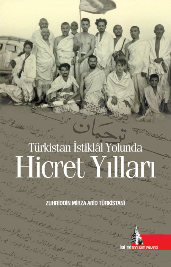 Türkistan İstiklal Yolunda Hicret Yılları PDF İndir – Zuhriddin Mirza Abid Türkistani