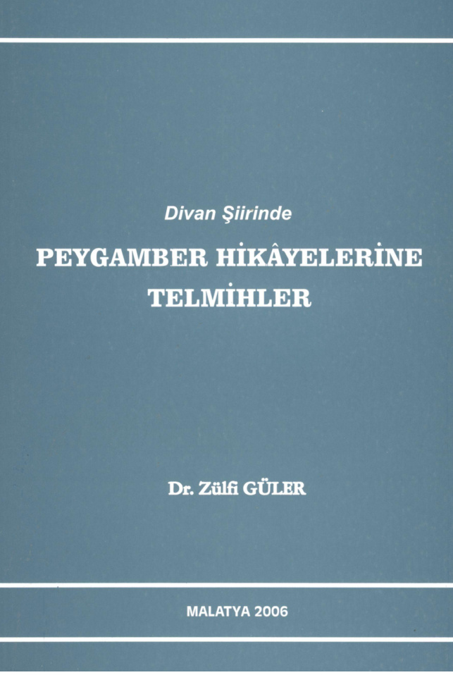 Divan Şiirinde Peygamber Hikayelerine Telmihler PDF İndir – Zülfi Güler