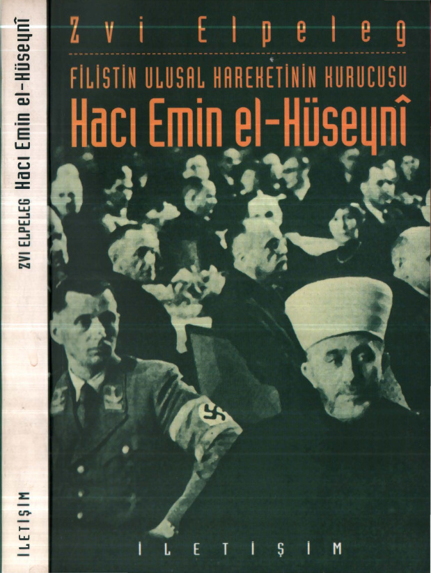 Filistin Ulusal Hareketinin Kurucusu Hacı Emin el-Hüseyni PDF İndir – Zvi Elpeleg