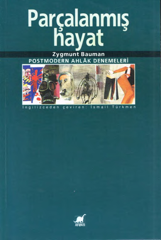 Parçalanmış Hayat: Postmodern Ahlak Denemeleri PDF İndir – Zygmunt Bauman