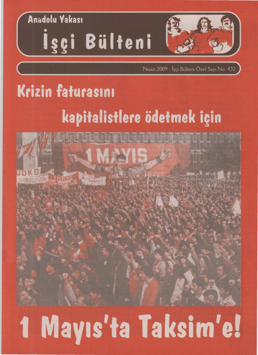 Anadolu Yakası İşçi Bülteni İşçi Bülteni Özel Sayı 432 Nisan 2009 PDF İndir – Kolektif