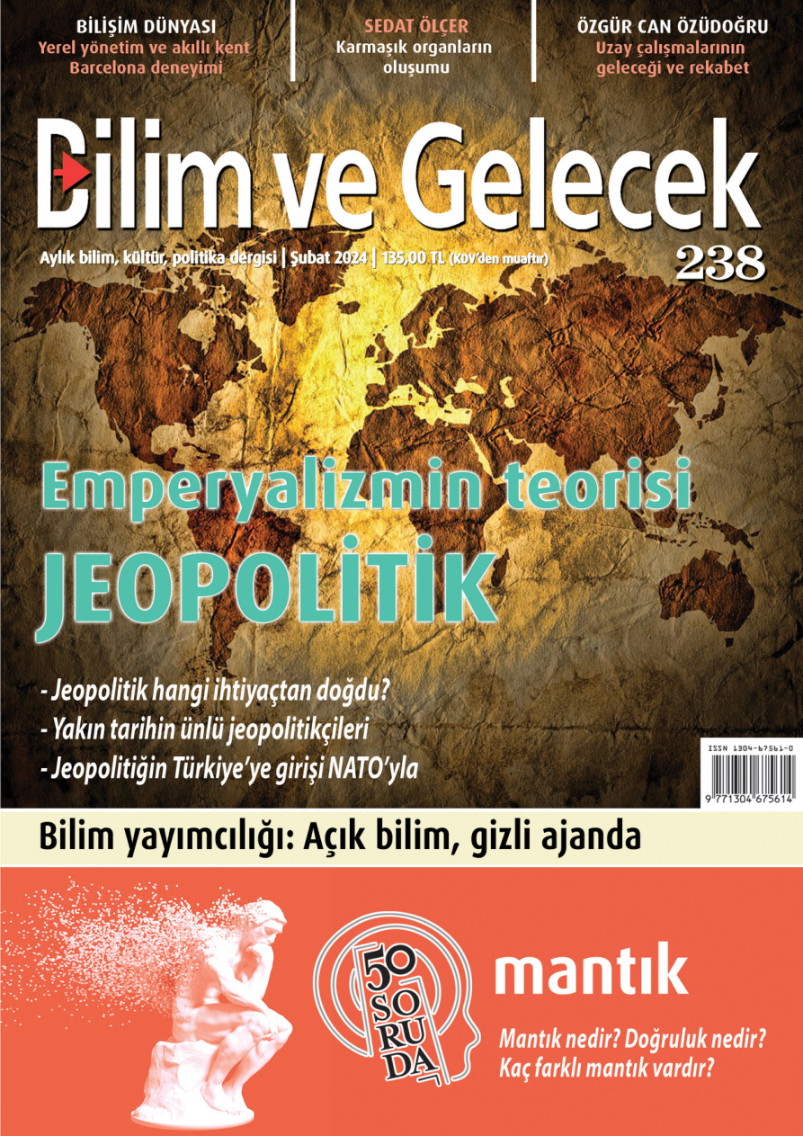 Bilim ve Gelecek Sayı 238 2024 Şubat Emperyalizmin Teorisi Jeopolitik Açık Bilim Gizli Ajanda PDF İndir – Kolektif
