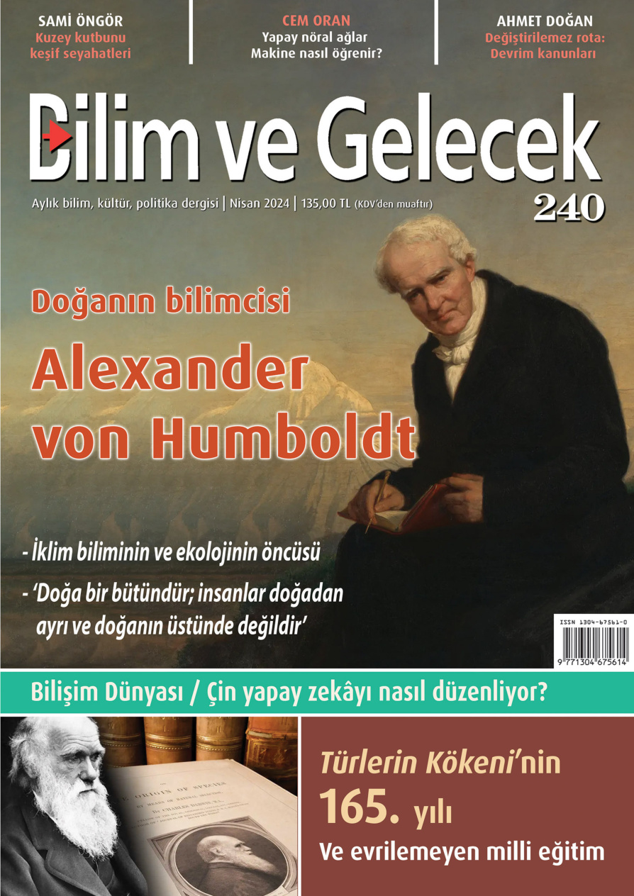 Bilim ve Gelecek Sayı 240 2024 Nisan Doğanın Bilimcisi Alexander von Humbolt Çin Yapay Zekayı Nasıl Düzenliyor PDF İndir – Kolektif