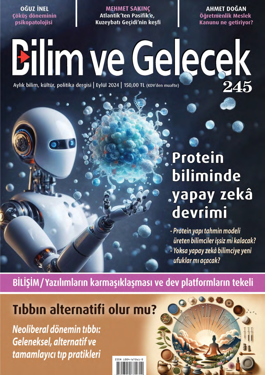 Bilim ve Gelecek Sayı 245 2024 Eylül Protein Biliminde Yapay Zeka Devrimi Tıbbın Alternatifi Olur Mu PDF İndir – Kolektif