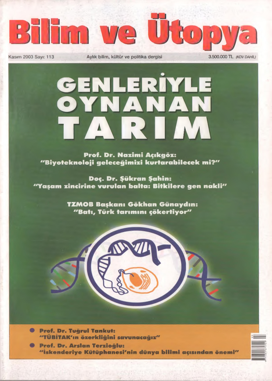 Bilim ve Ütopya Sayı 113 Genleriyle Oynanan Tarım PDF İndir – Kolektif