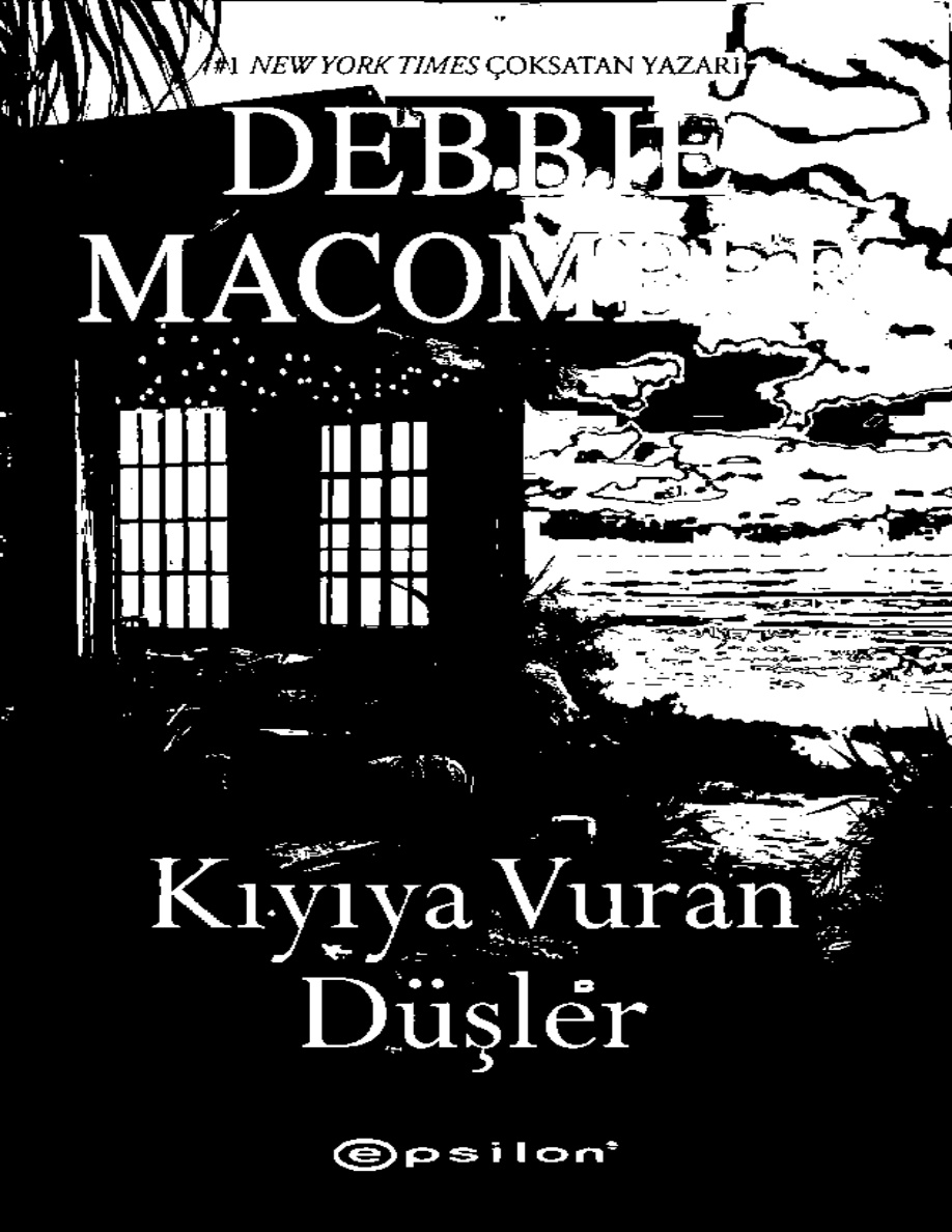 Kıyıya Vuran Düşler™ PDF İndir – Debbie Macomber