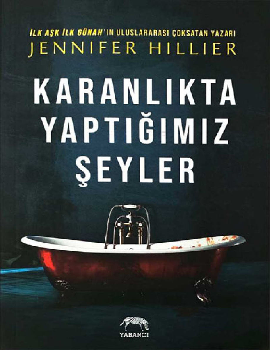 Karanlıkta Yaptığımız Şeyler PDF İndir – Jennifer Hillier