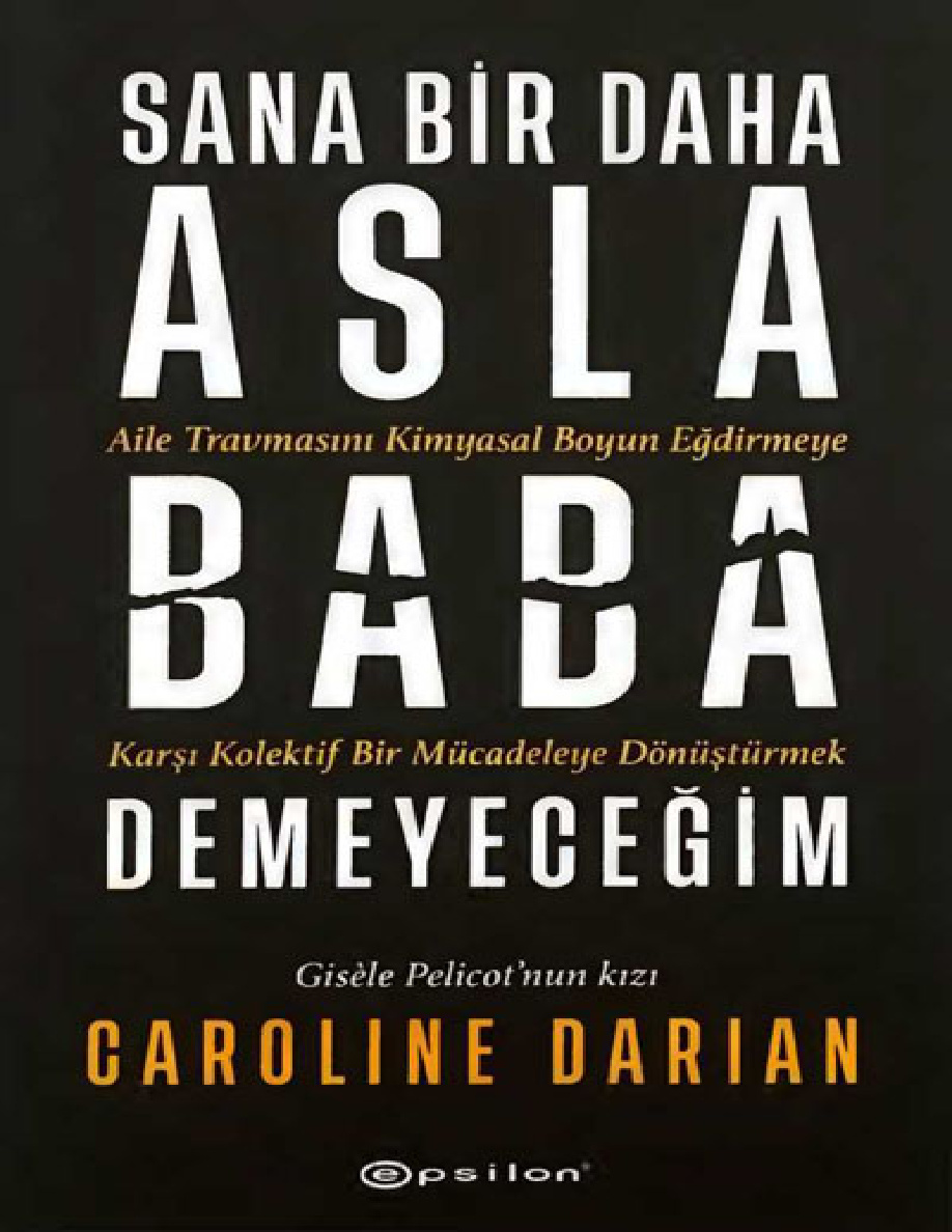 Sana Bir Daha Asla Baba Demeyeceğim PDF İndir – Caroline Darian