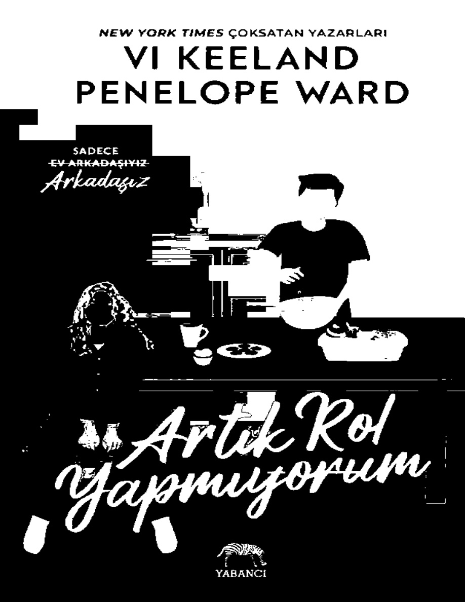 Artık Rol Yapmıyorum PDF İndir – Vi Keeland ve Penelope Ward