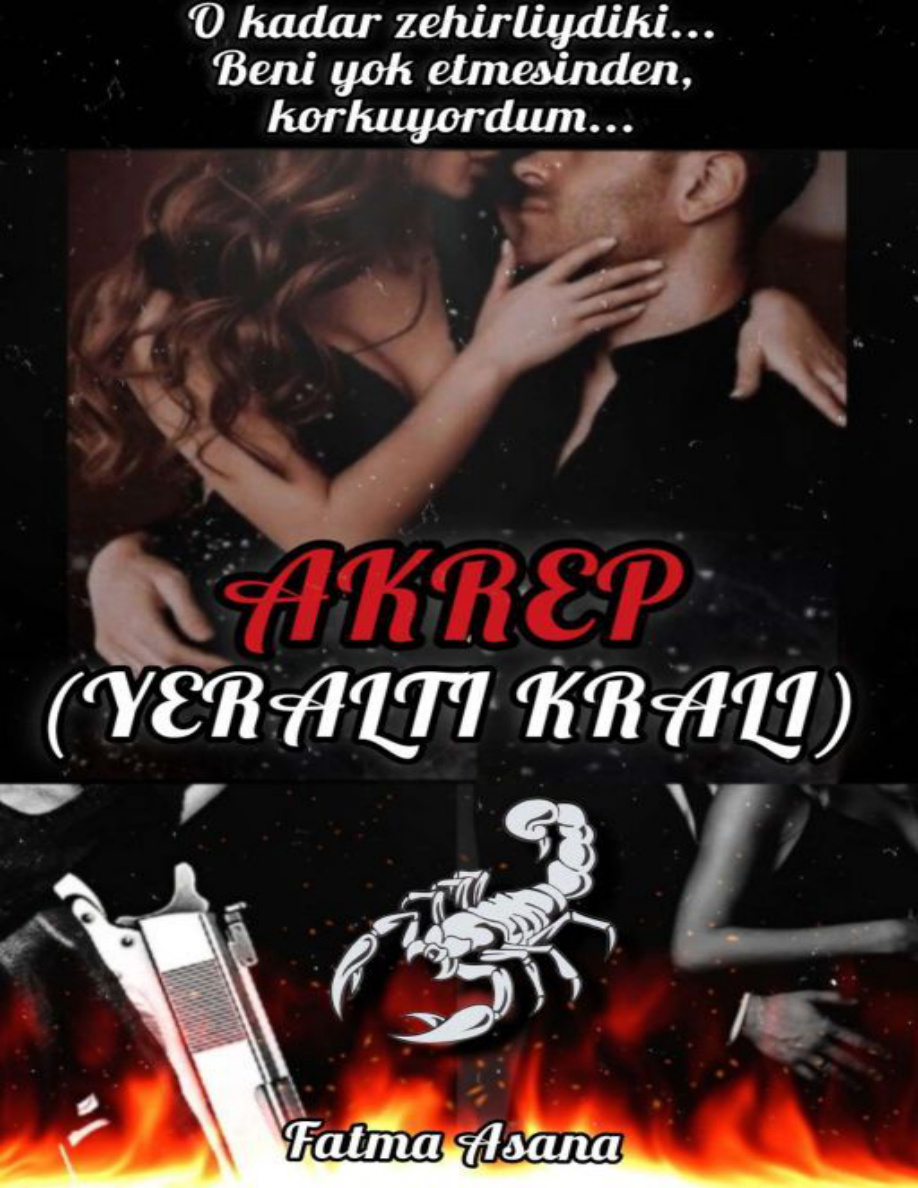 AKREP (YERALTI KRALI) TAMAMLANDI PDF İndir – fatmaasana14