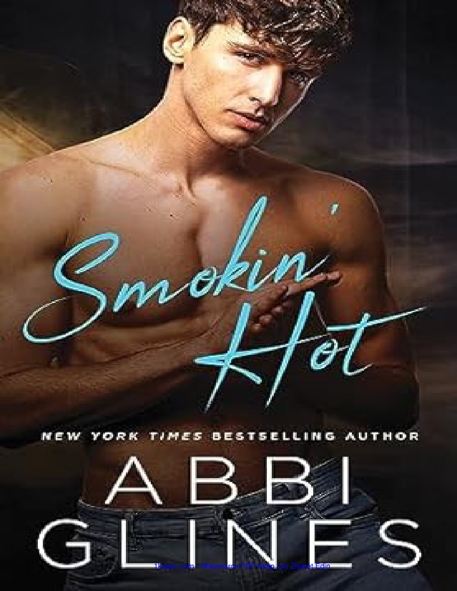 Smokin’ Hot PDF İndir – Abbi Glines