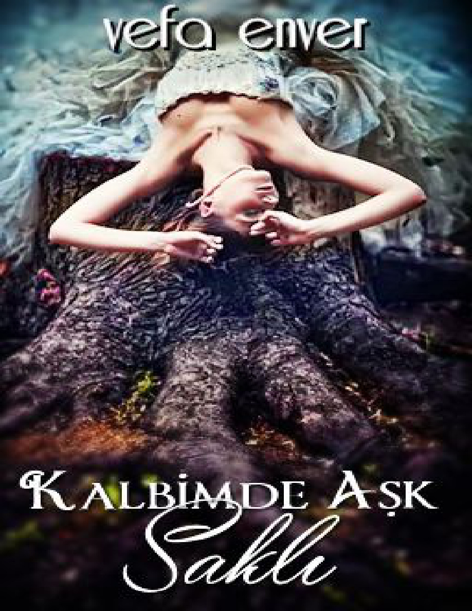 Kalbimde Aşk Saklı PDF İndir – Enver Vefa