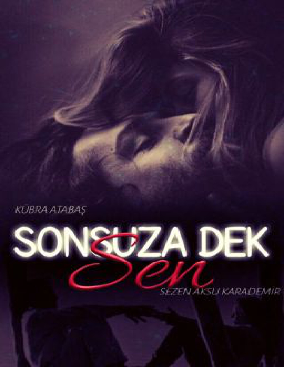 Sonsuza Dek Sen PDF İndir – Kübra Atabaş