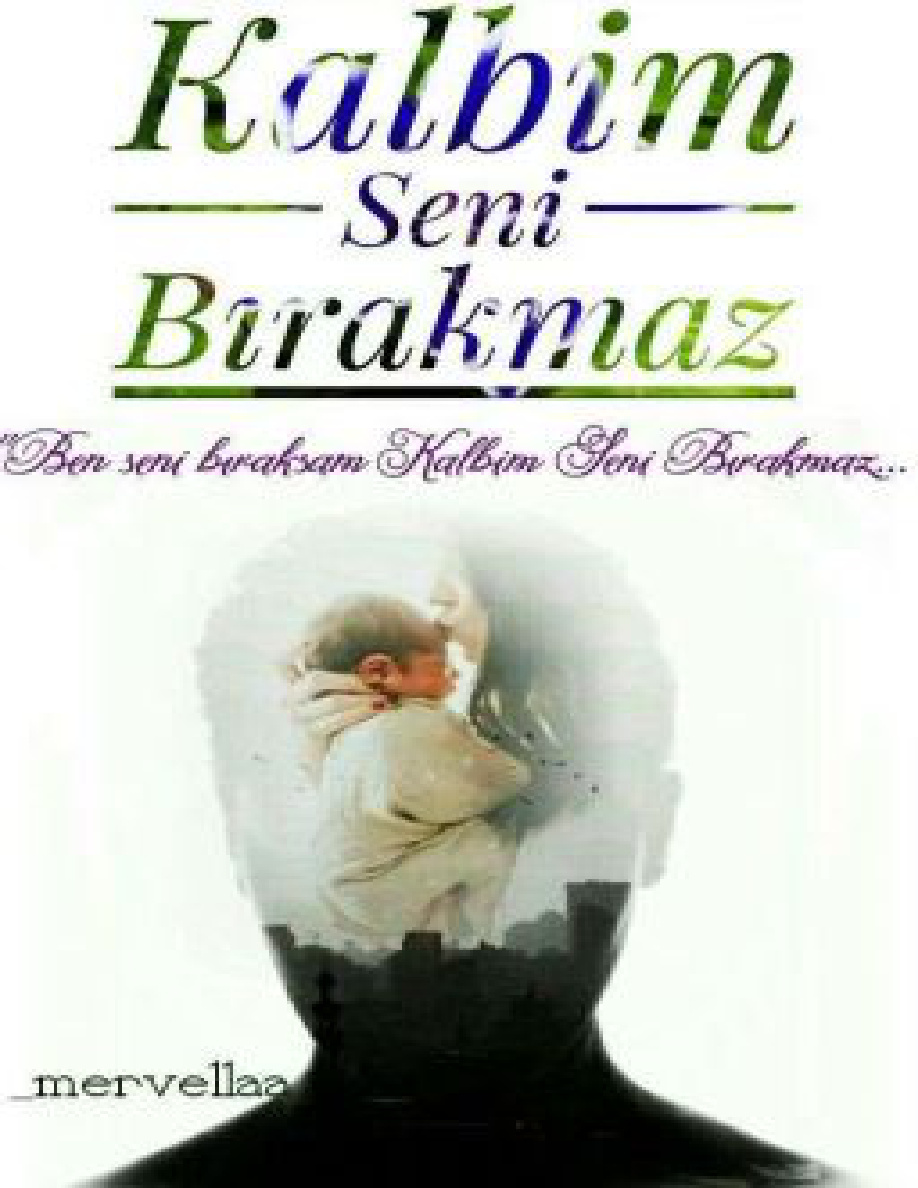 Kalbim seni bırakmaz PDF İndir – Mervella