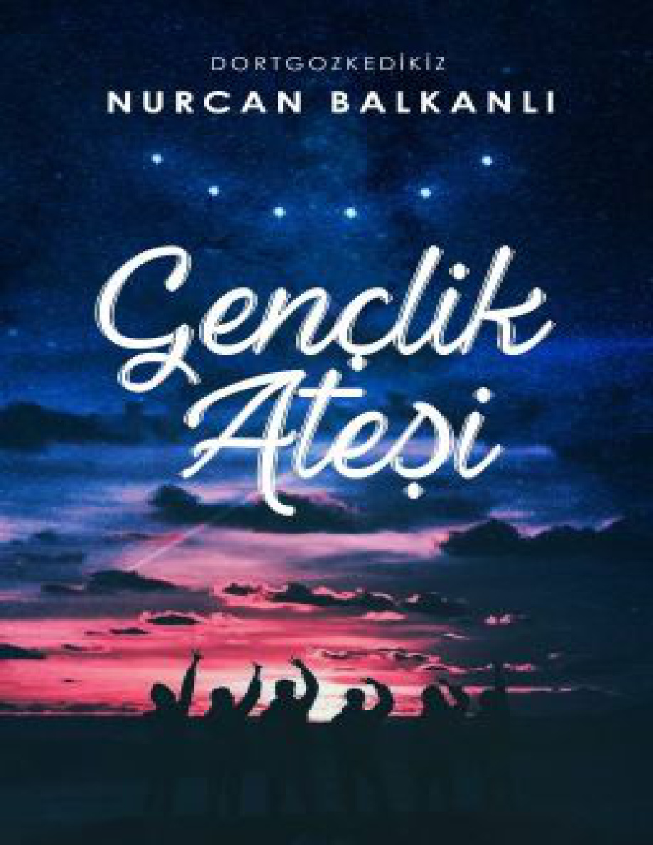 Gençlik Ateşi PDF İndir – Nurcan Balkanlı