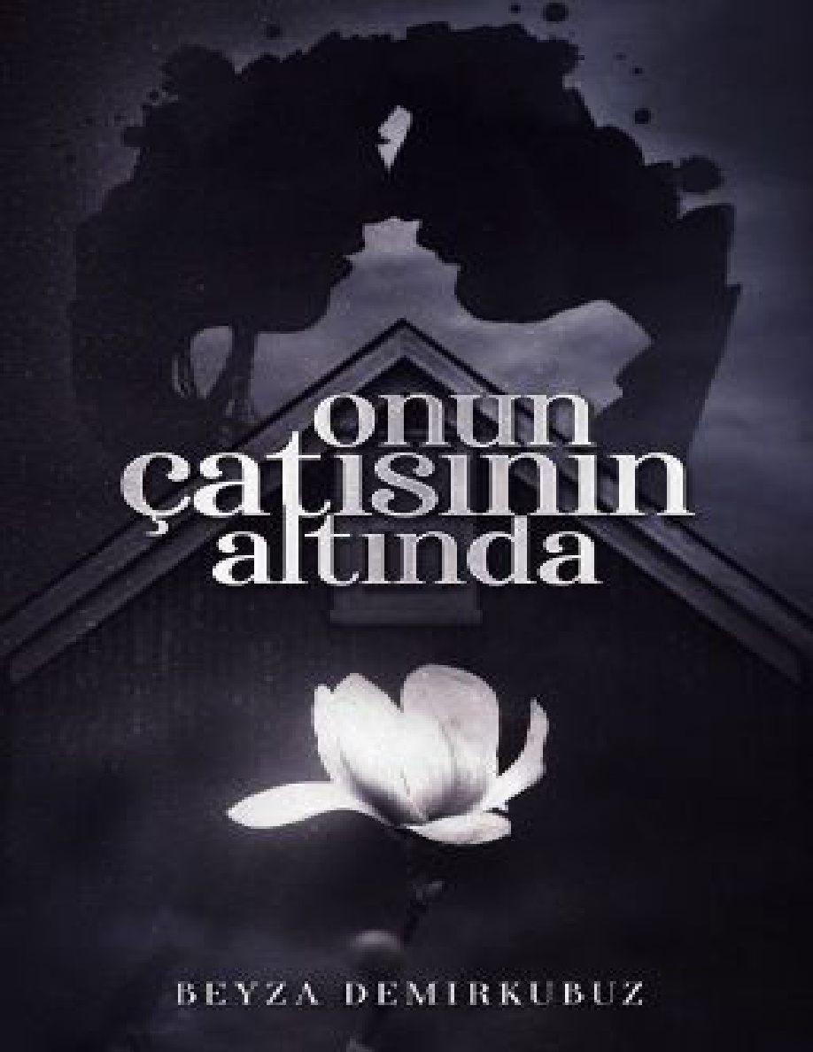 Onun Çatısının Altında (Tamamlandı) PDF İndir – beyzademirkubuzzz