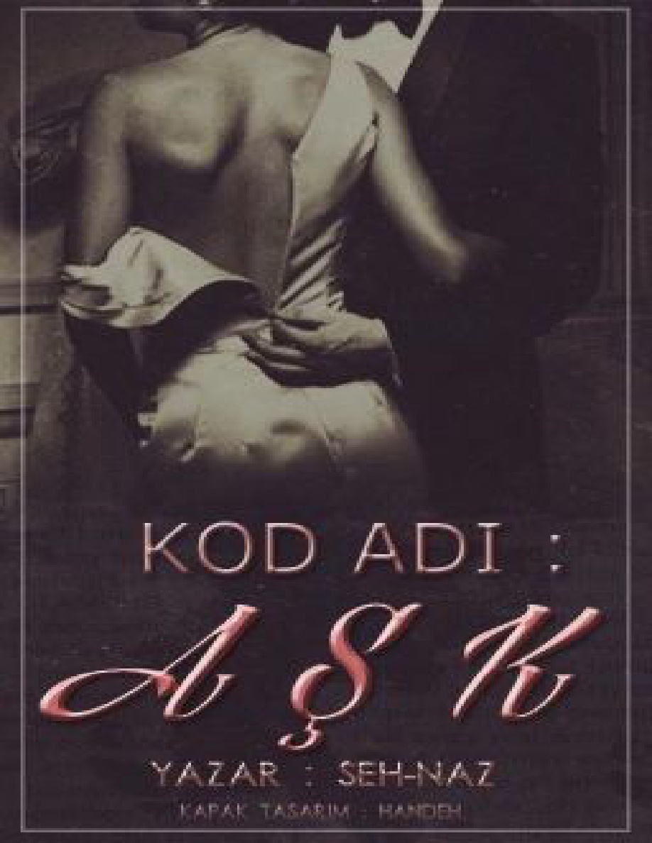 Kod Adı Aşk PDF İndir - Şehnaz & Gülşen 1 Kod Adı Aşk PDF İndir