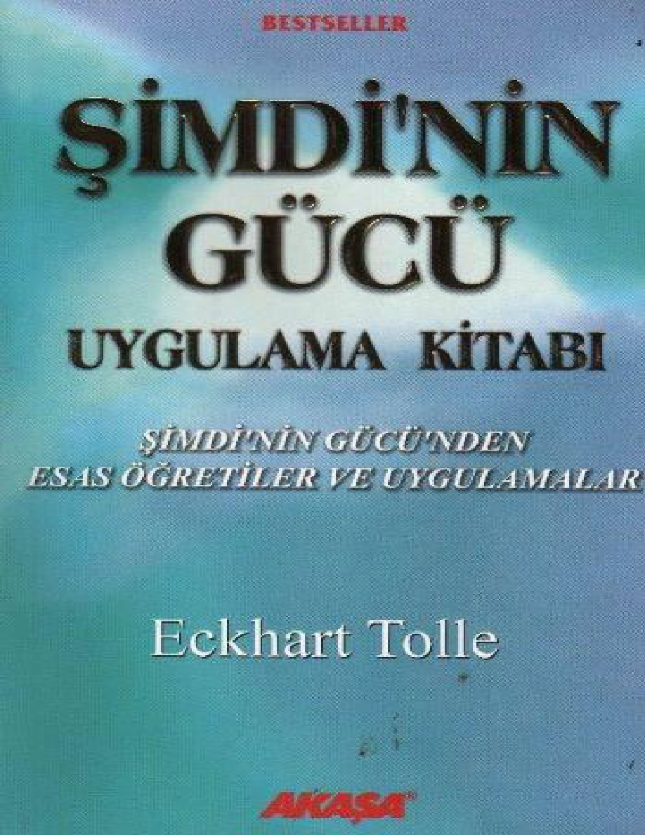 Şimdinin Gücü Uygulama Kitabı PDF İndir - Eckhart Tolle 1 Şimdinin Gücü Uygulama Kitabı PDF İndir