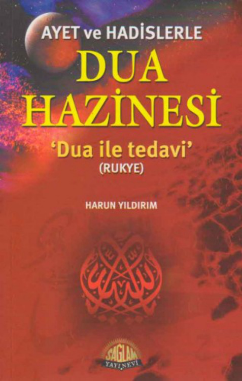 Ayet ve Hadislerle Dua Hazinesi: Dua ile Tedavi PDF İndir