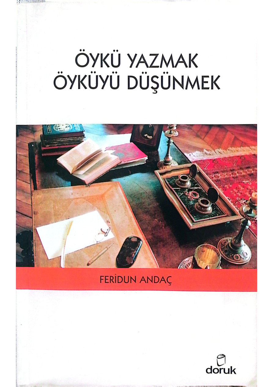 Öykü Yazmak, Öyküyü Düşünmek PDF İndir – Feridun Andaç