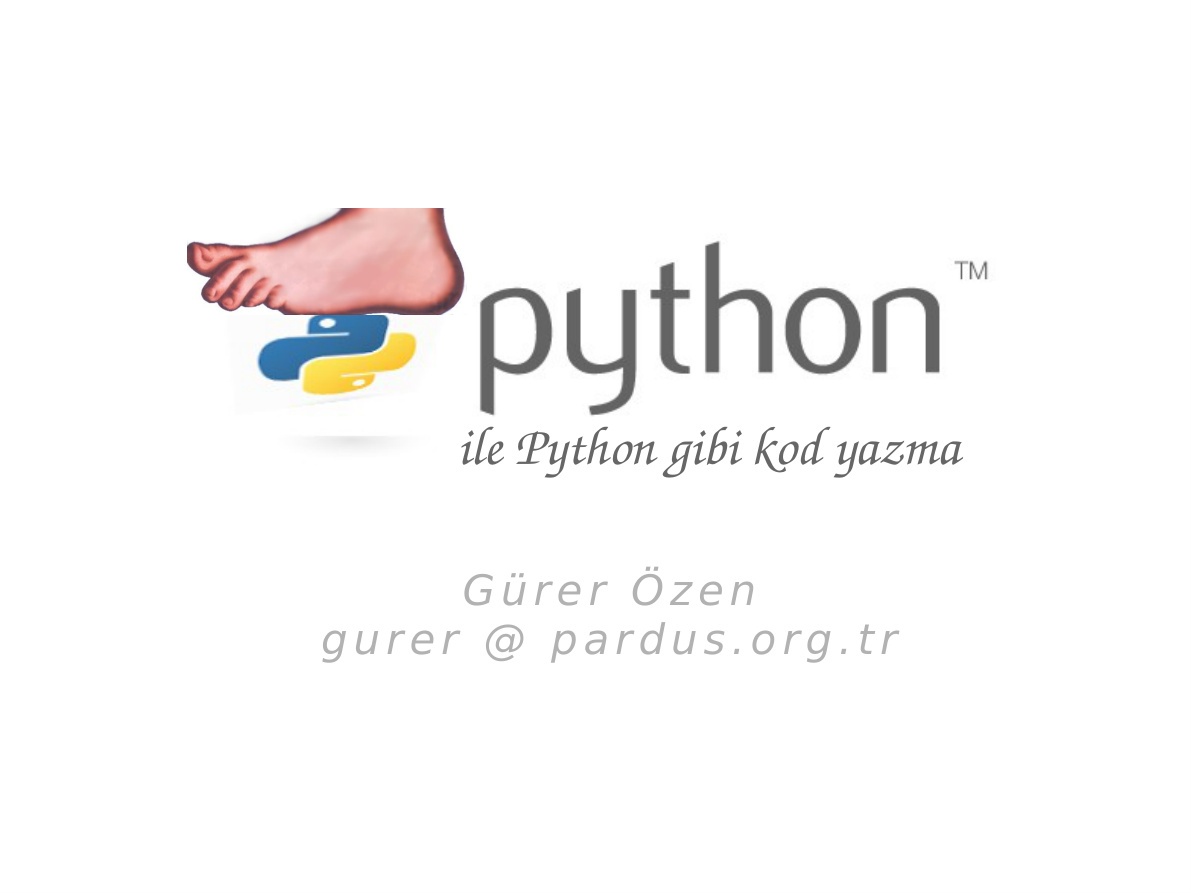Python Gibi Kod Yazma Sunu PDF İndir - Gürer Özen 1 Python Gibi Kod Yazma Sunu PDF İndir