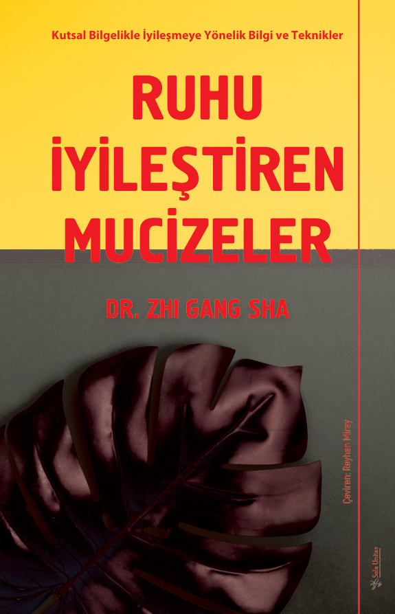 Ruhu İyileştiren Mucizeler PDF İndir - Zhi Gang Sha 1 Ruhu İyileştiren Mucizeler PDF İndir